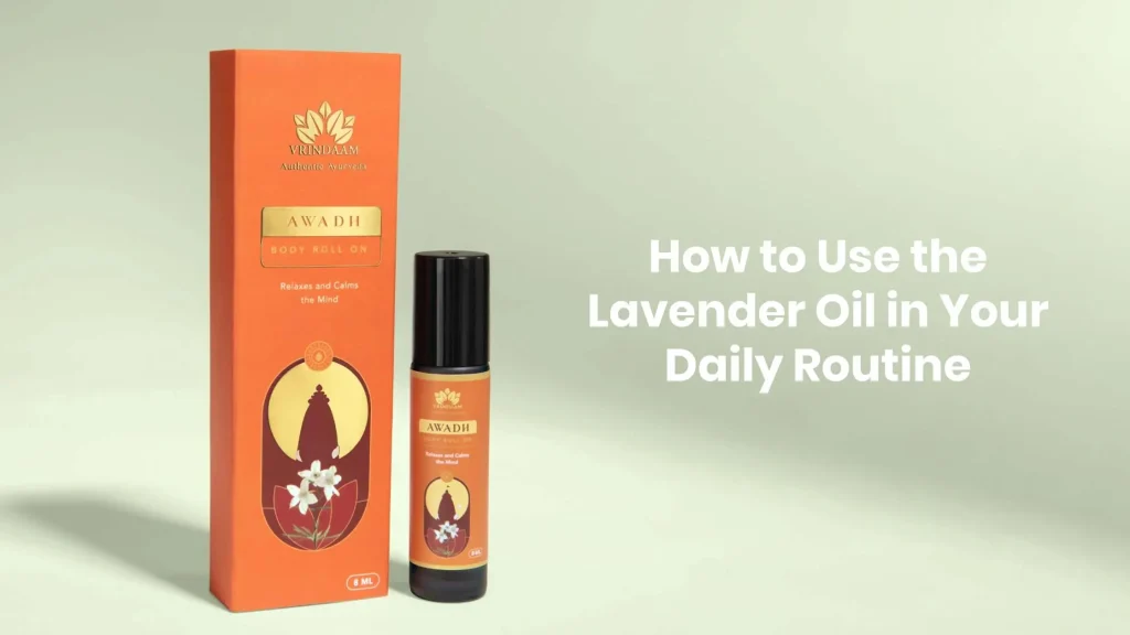 how to use the lavender oil in your daily routine